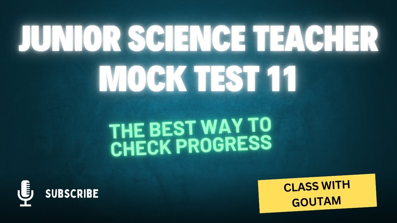 Junior science teacher mock test 11