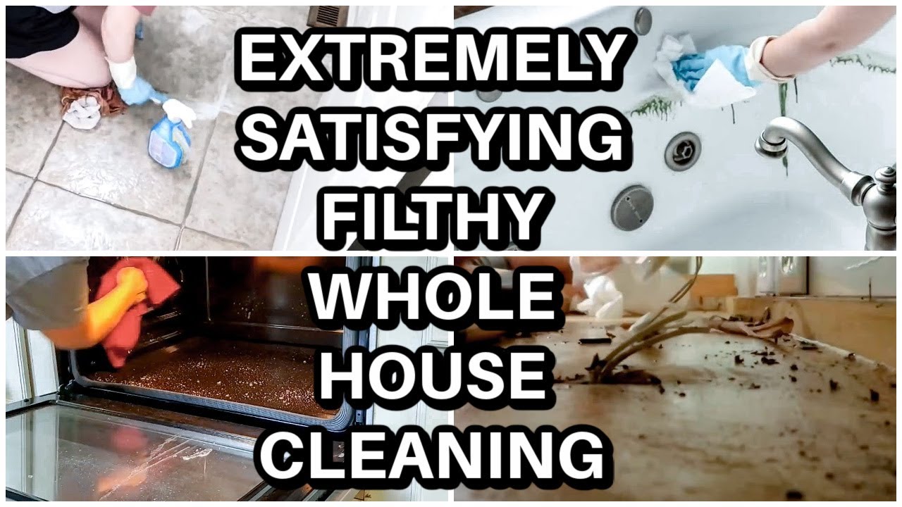 Insanely Satisfying Whole House Deep Clean With Me 2021 Extreme Cleaning Motivation