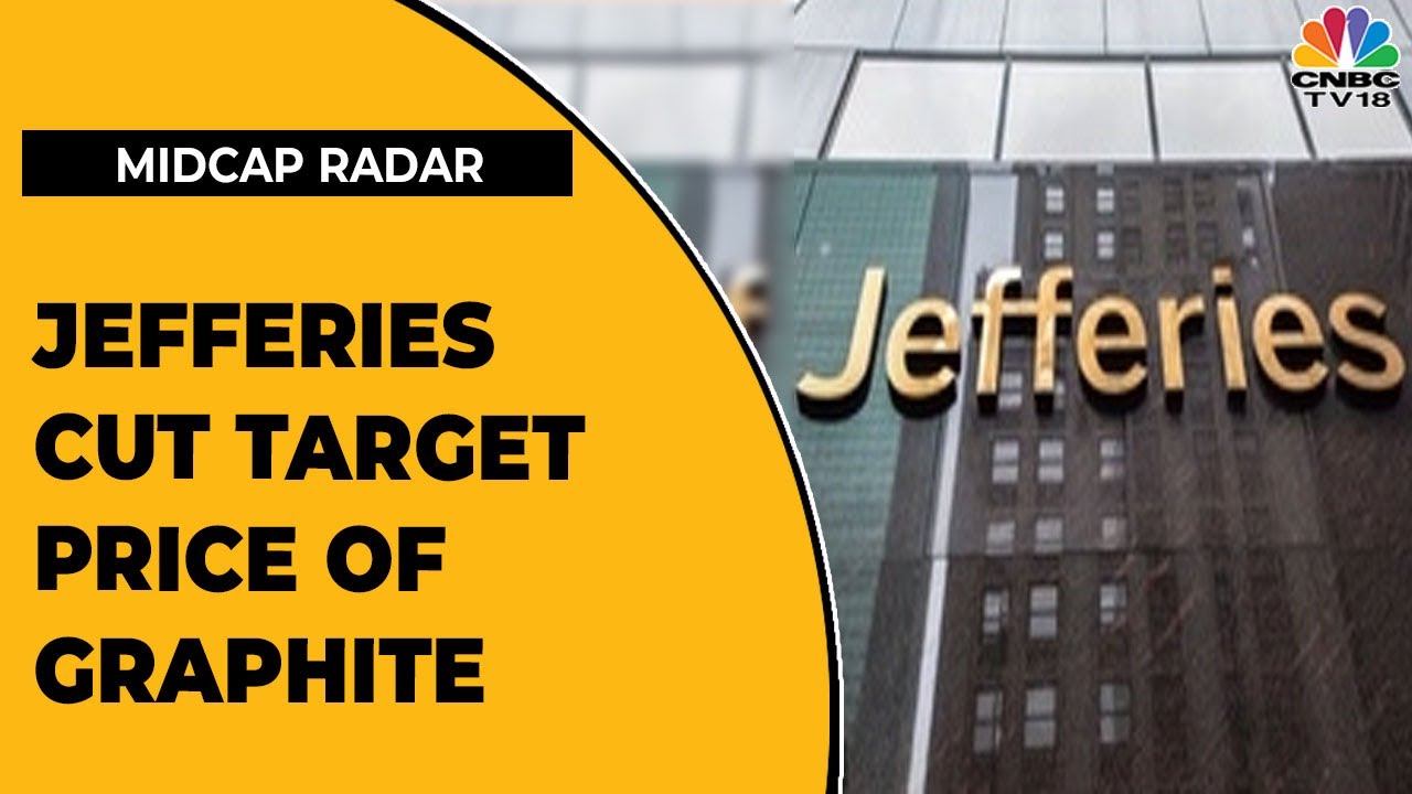 Jefferies Reduces Target Price On Graphite India | Midcap Radar | CNBC-TV18
