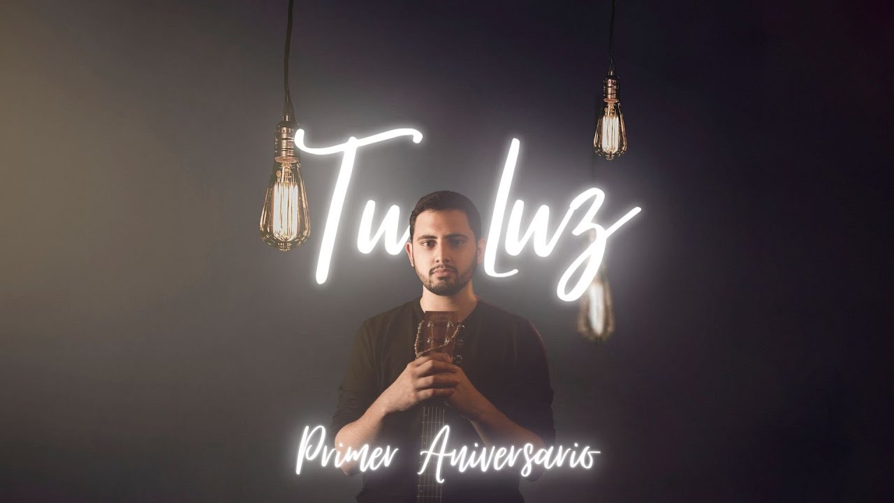 Tu Luz - Juanjo Cabrera.- 1er Aniversario ft. Itala, Victoria y Christian
