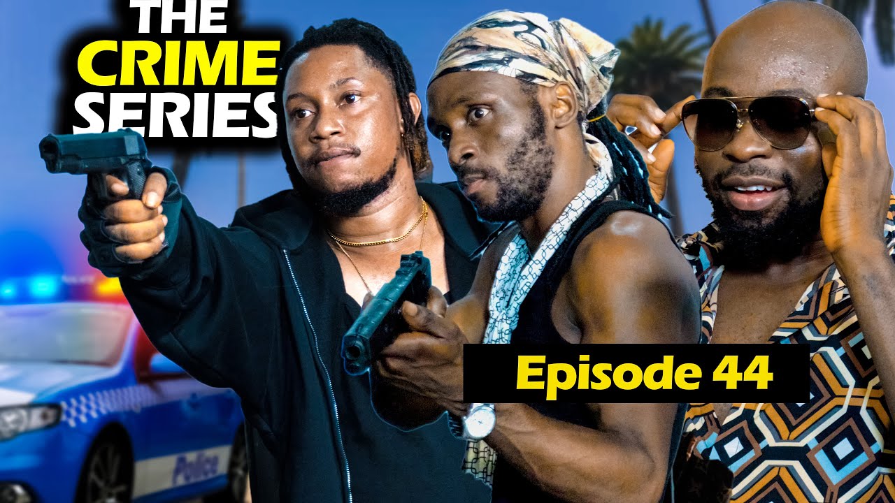 THE CRIME SERIES | EPISODE 44 | BAZE10 STUDIOS