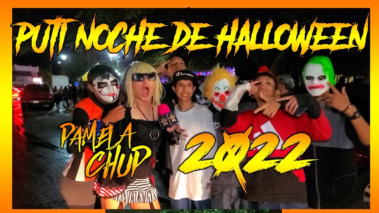 “Putinoche De Halloween” 🎃 Anáhuac NL.2022 / Pamela Chup.