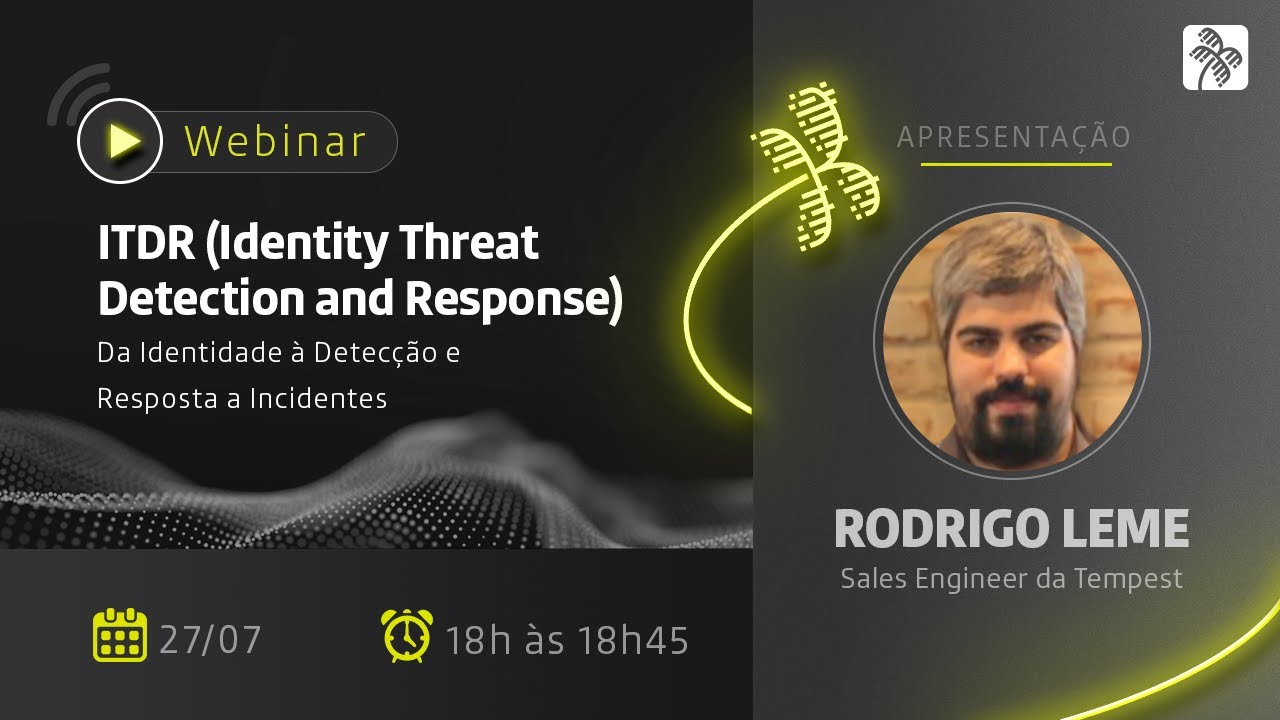 ITDR (Identity Threat Detection and Response): Da Identidade &agrave; Detec&ccedil;&atilde;o e Resposta a Incidentes