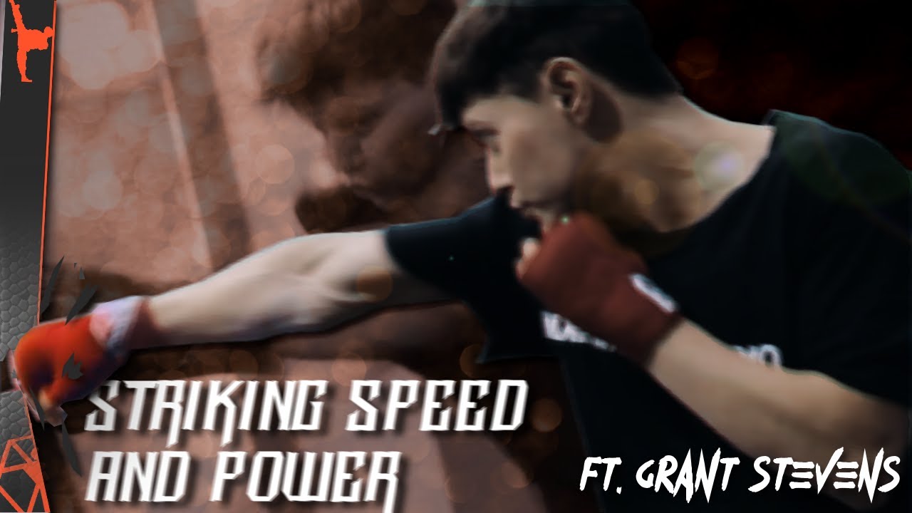 How to Develop Striking Speed and Power - Ft. Grant Stevens