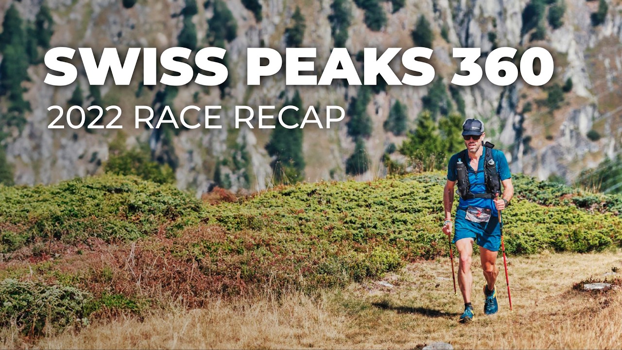 SwissPeaks 360 | 2022 Race Recap