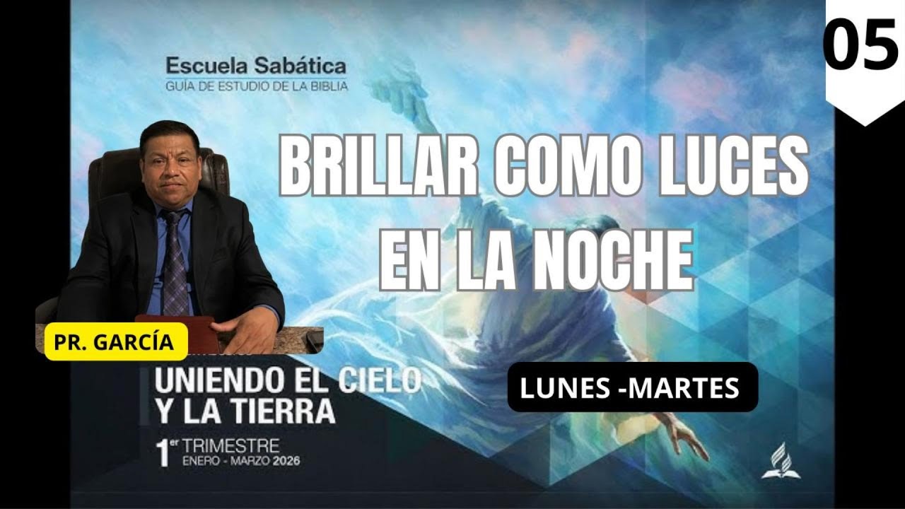 UNIENDO EL CIELO Y LA TIERRA | PR. GARCIA | 1er TRIMESTRE 2026