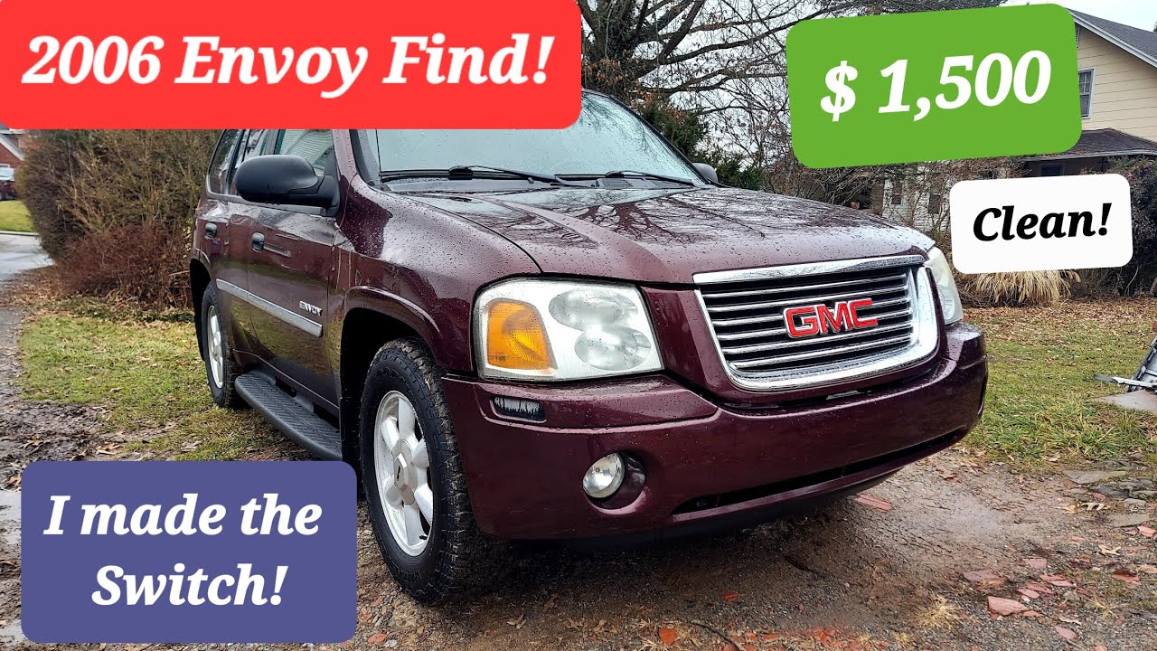 I bought a '06' Envoy $1,500.... So nice/clean...But it needs help