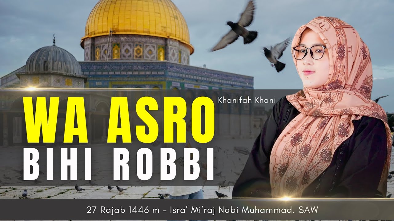 WA ASRO BIHI ROBBI | Khanifah Khani | Terbaru 2026
