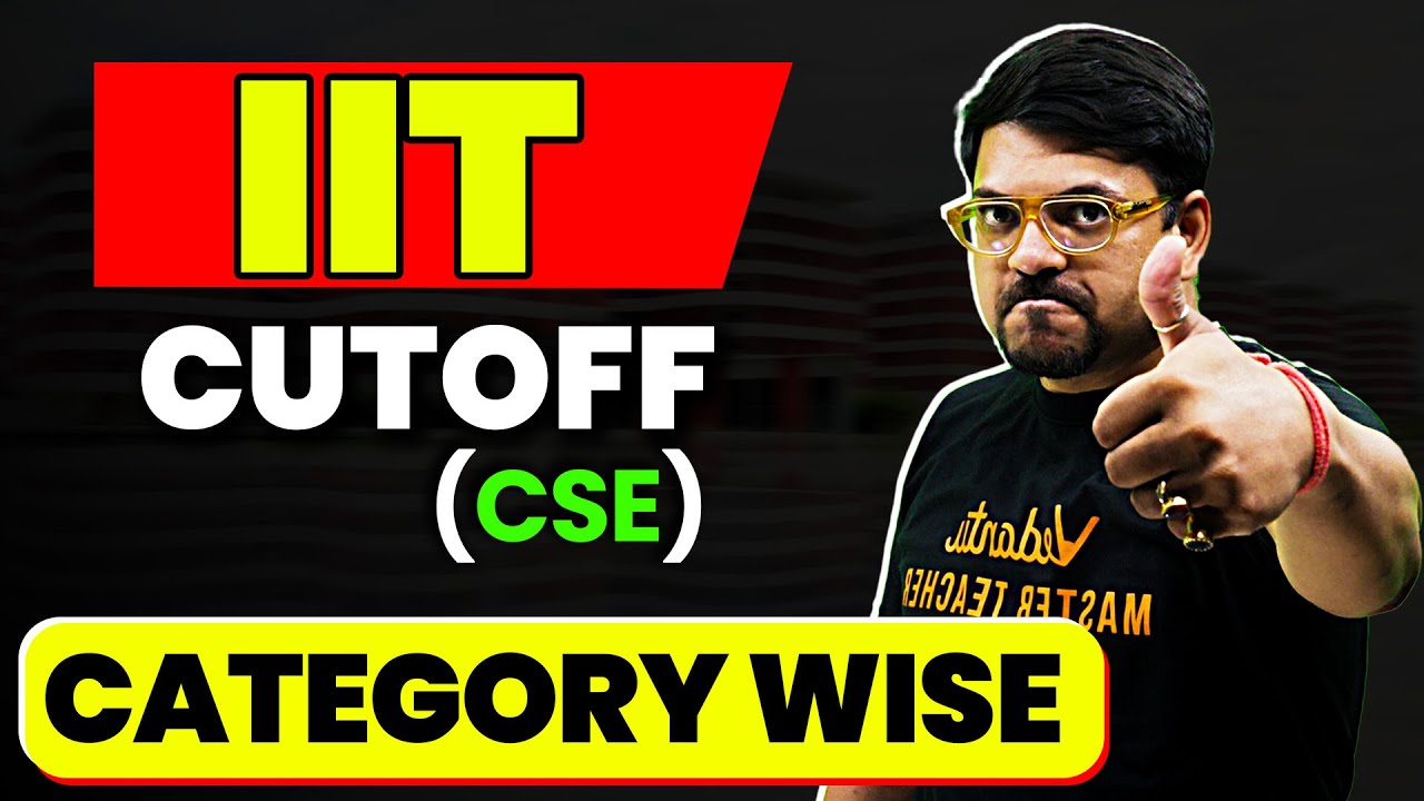 IIT Cut-Offs for CSE (All Categories) | Top 10 IITs🤩| JEE 2025 | Harsh Sir