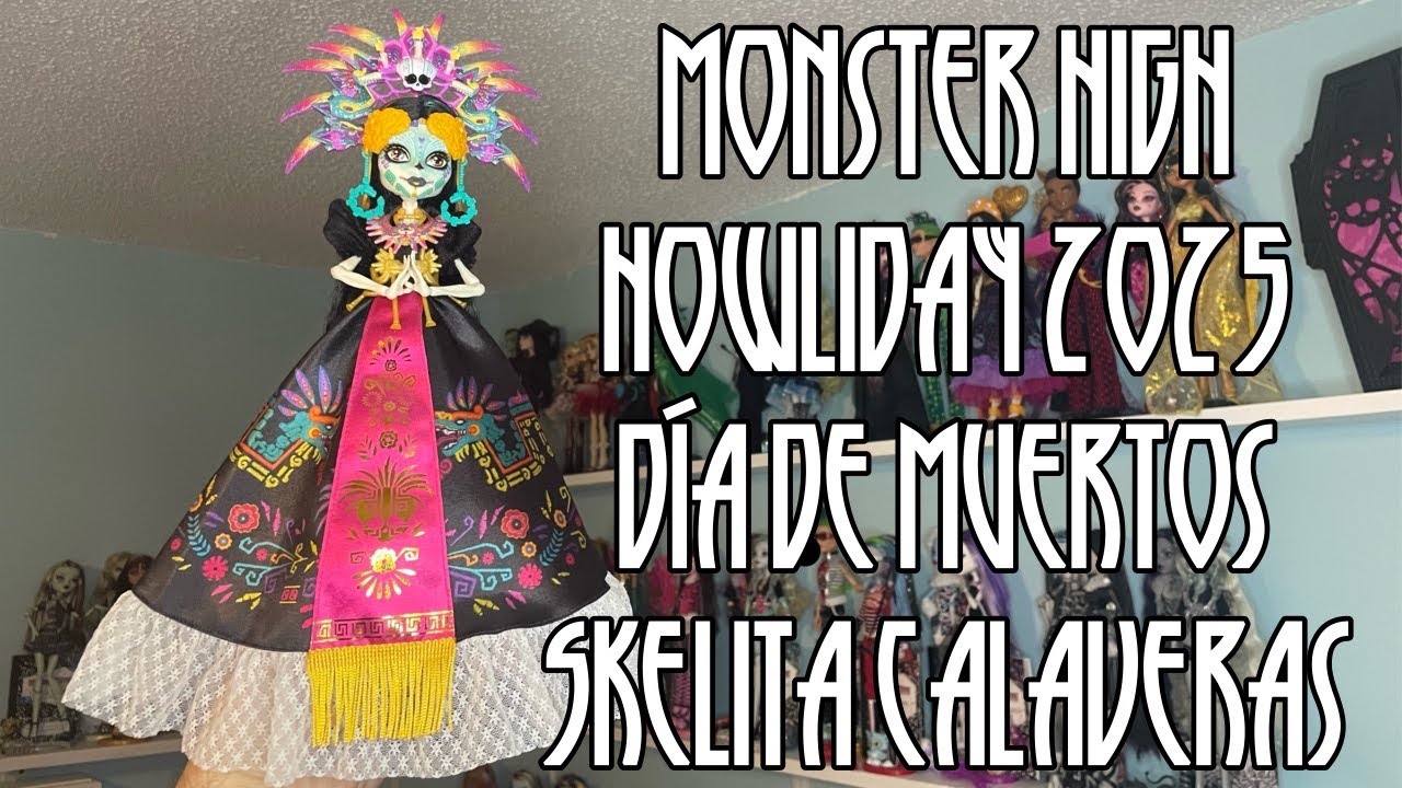 Monster High Dia de Muertos 2025 Skelita Calaveras Unboxing || Jacob’s Dollbabies
