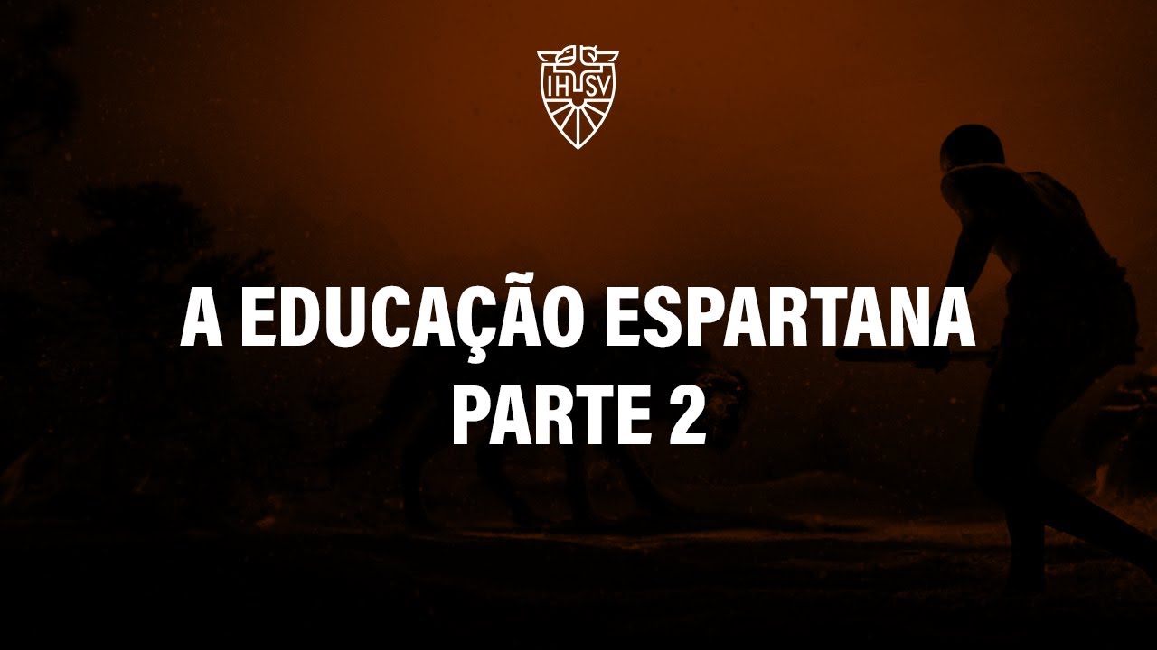 A educação espartana - parte 2