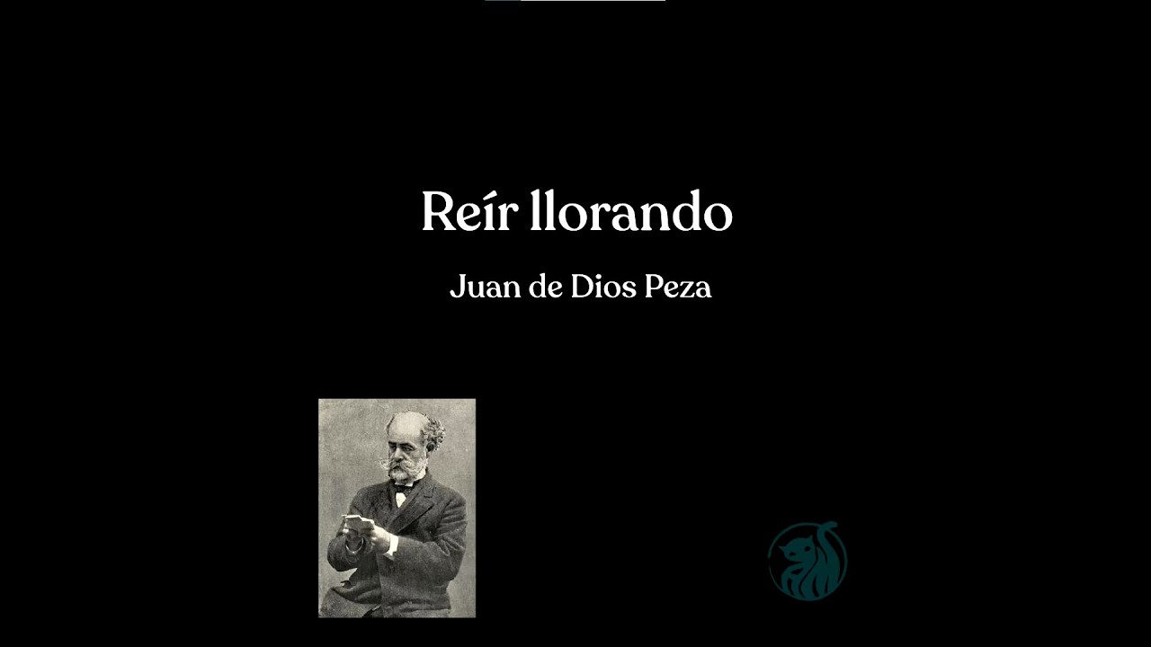 Reír llorando - Juan de Dios Peza