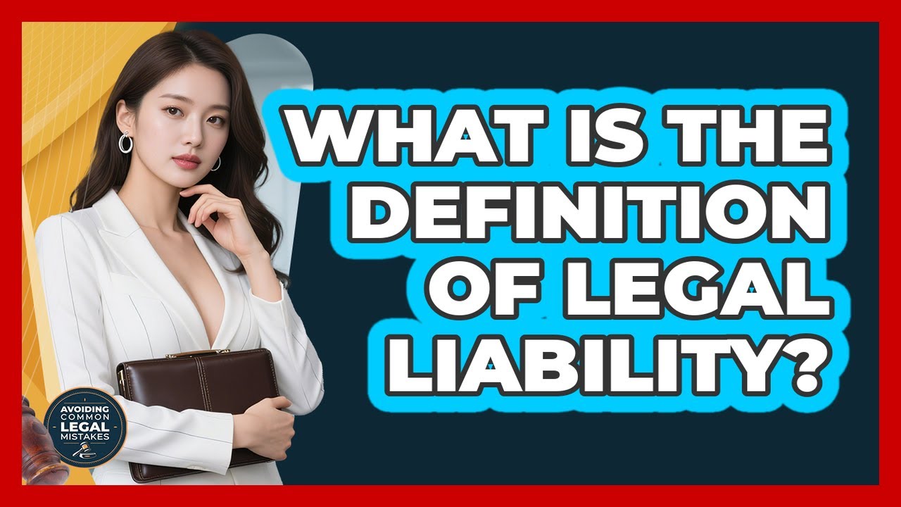 What Is The Definition Of Legal Liability?