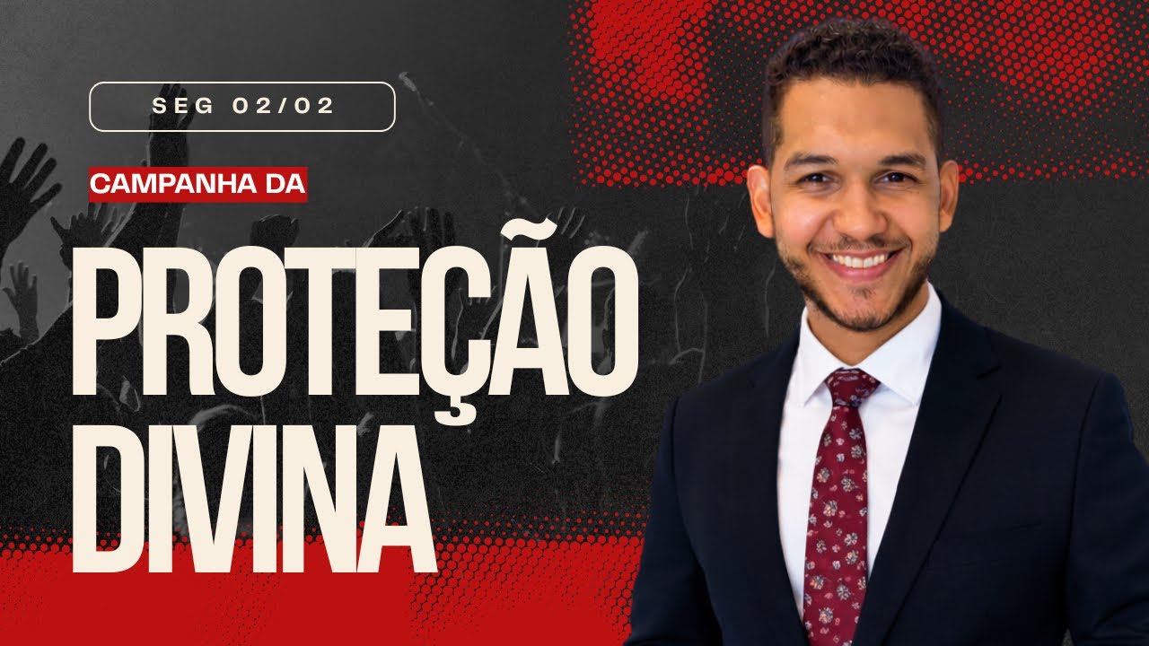 🔴 2 dia da campanha da PROTEÇÃO DIVINA
