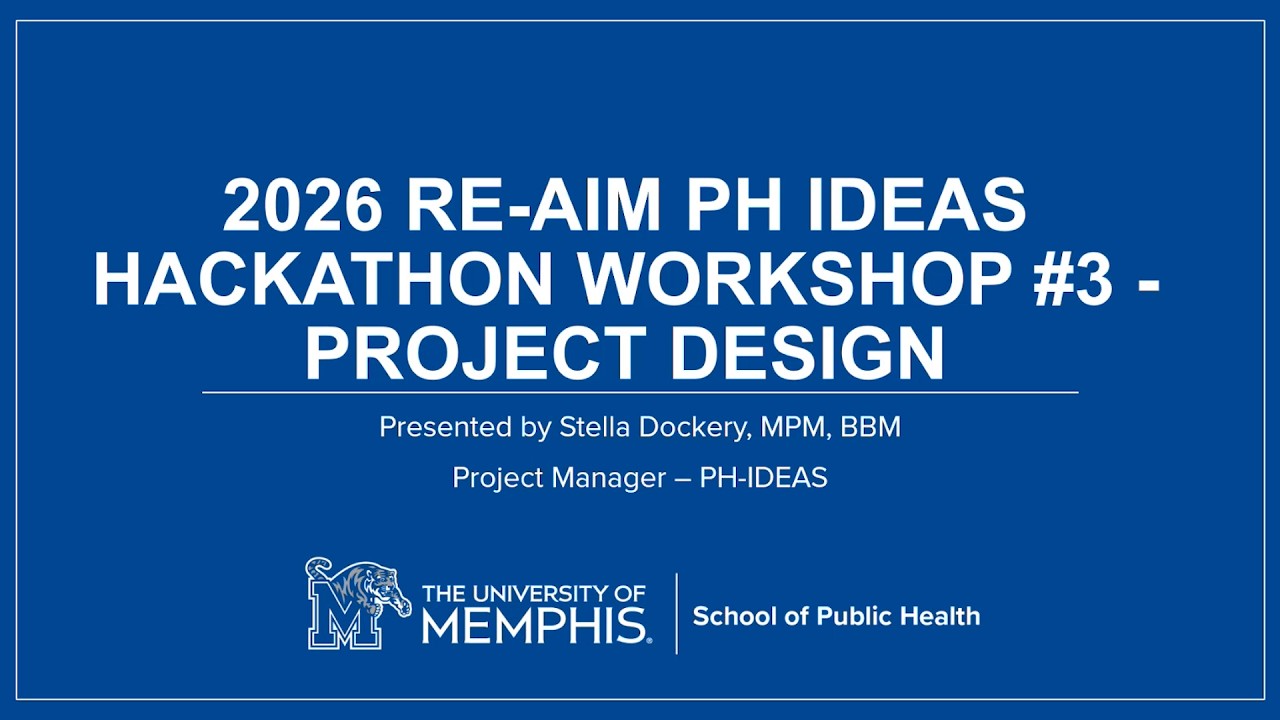 RE AIM Public Health IDEAS Hackathon Workshop 3 Project Design