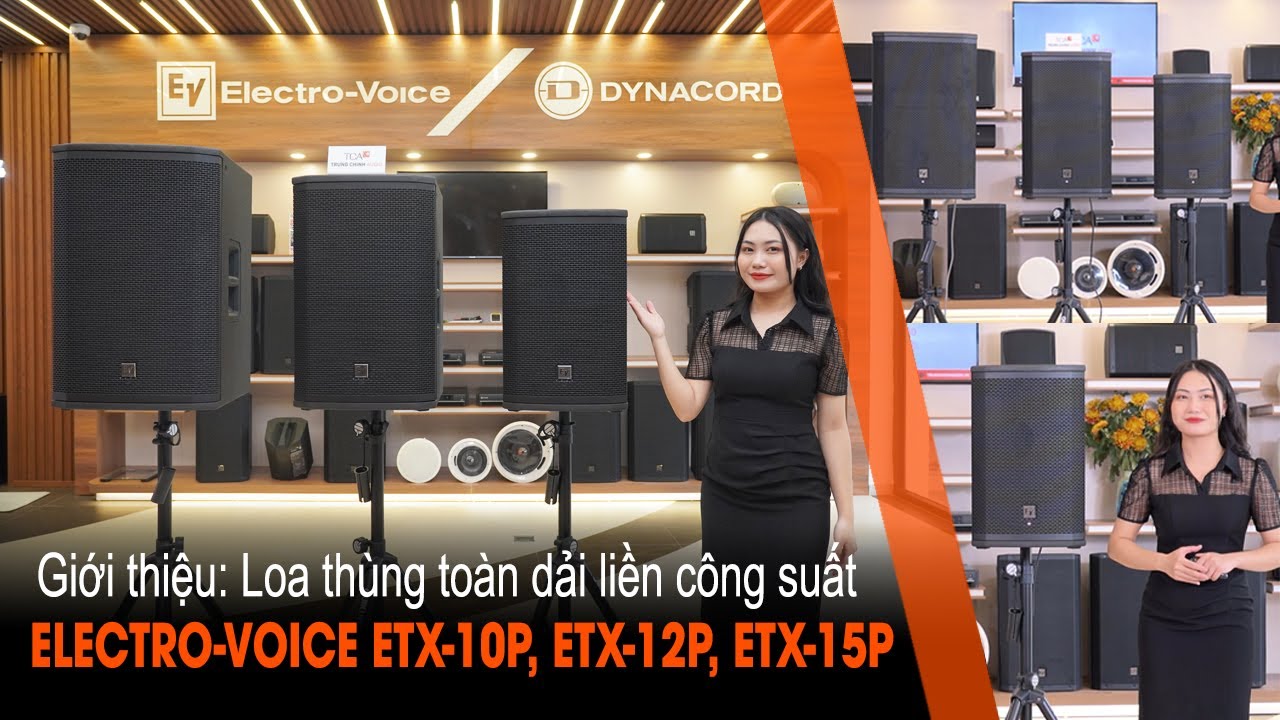 Loa to&agrave;n dải liền c&ocirc;ng suất Electro-Voice ETX-10P, ETX-12P, ETX-15P v&agrave; ETX-35P
