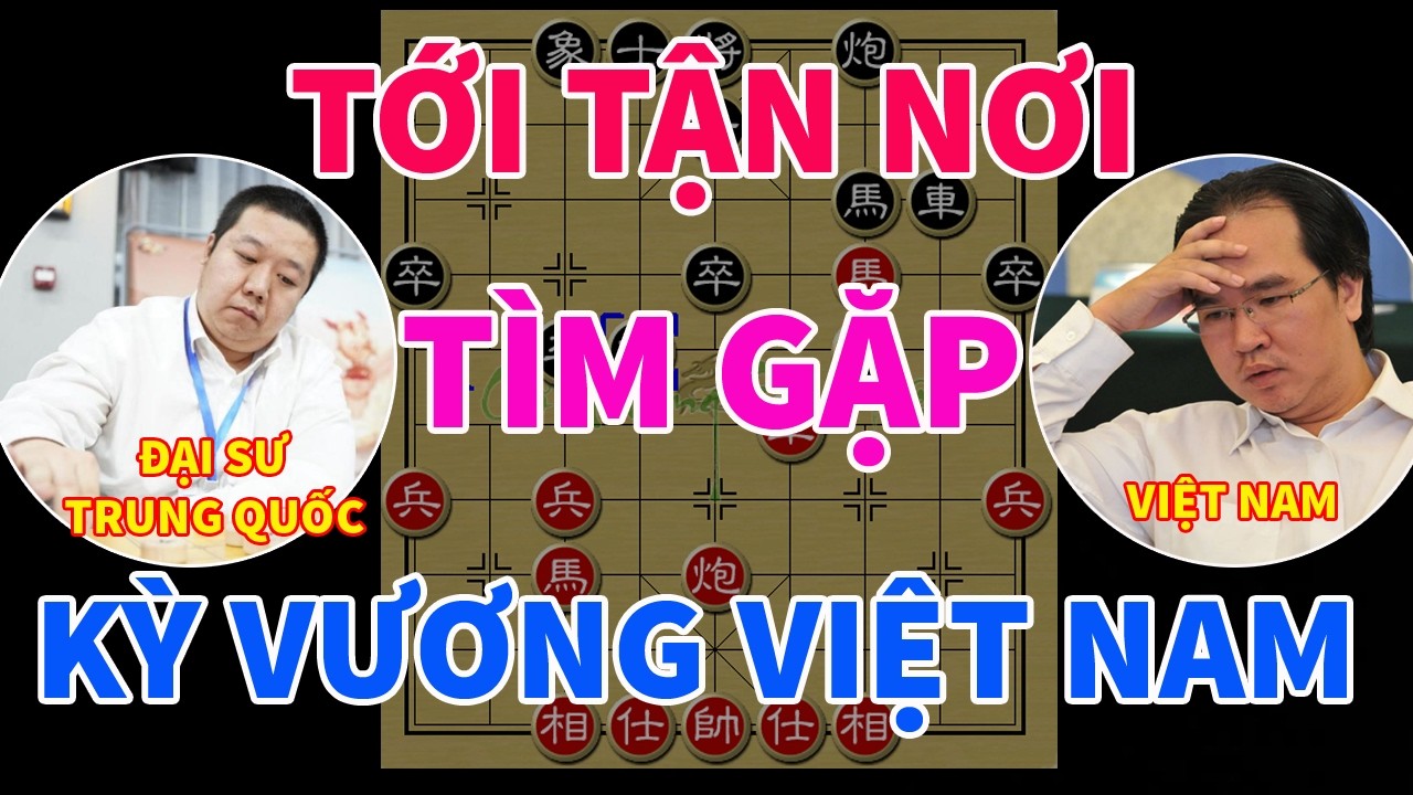 Đại Sư TQ Tới Tận Việt Nam Tìm Kỳ Vương Nguyễn Thành Bảo Và Cái Kết Đẫm Lệ - Cờ Tướng Hay 2026