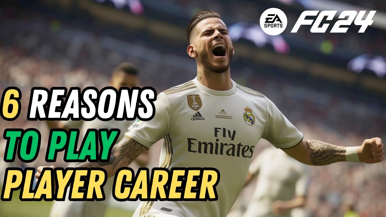 6 Reasons why FC 24 Player Career Mode is a MUST Play!