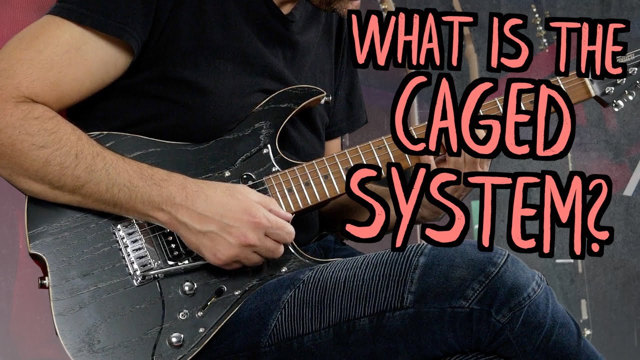 What Is The Guitar CAGED System For Guitar And Why Should You Use It?