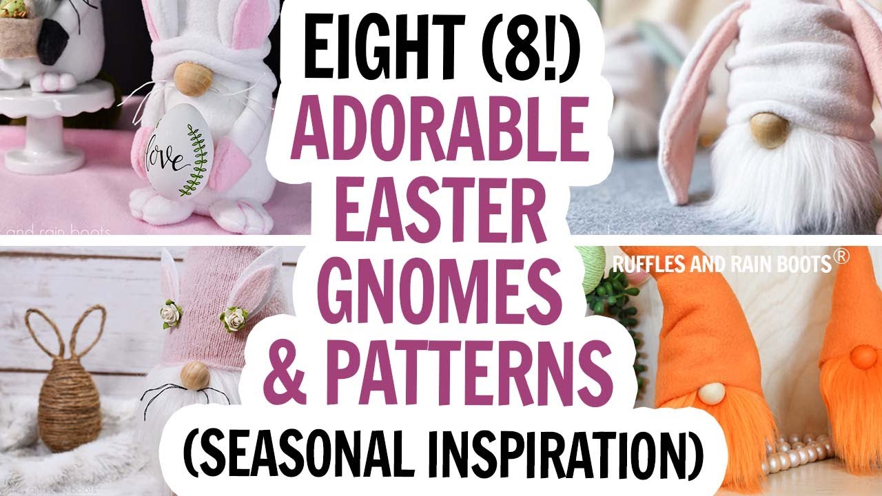 Easter Gnomes DIY Compilation / Adorable Easter Bunny Gnomes / Gnome Patterns / Easter Gnome Pattern