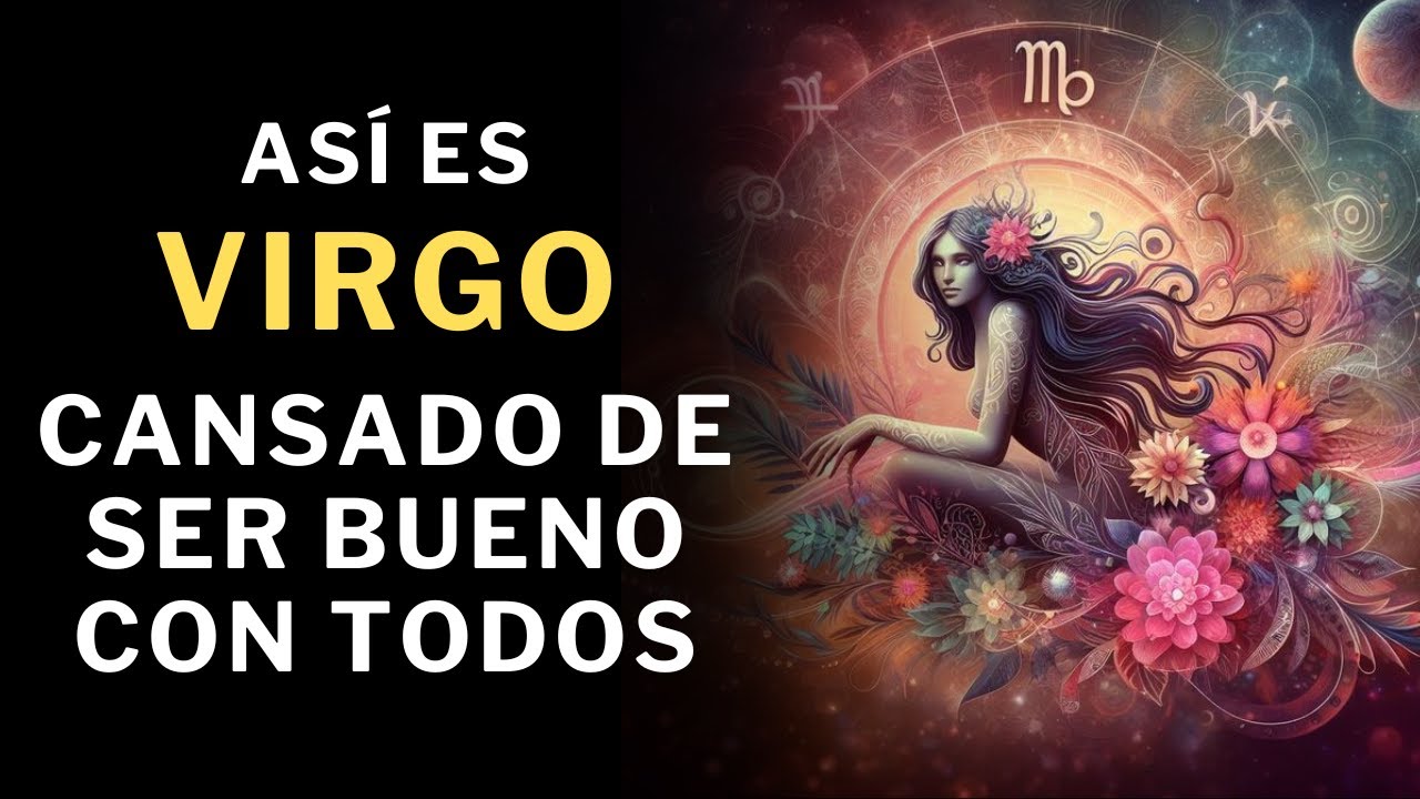 Virgo se hartó de ser bueno 😡. Ahora él mismo es su prioridad ☺️👍