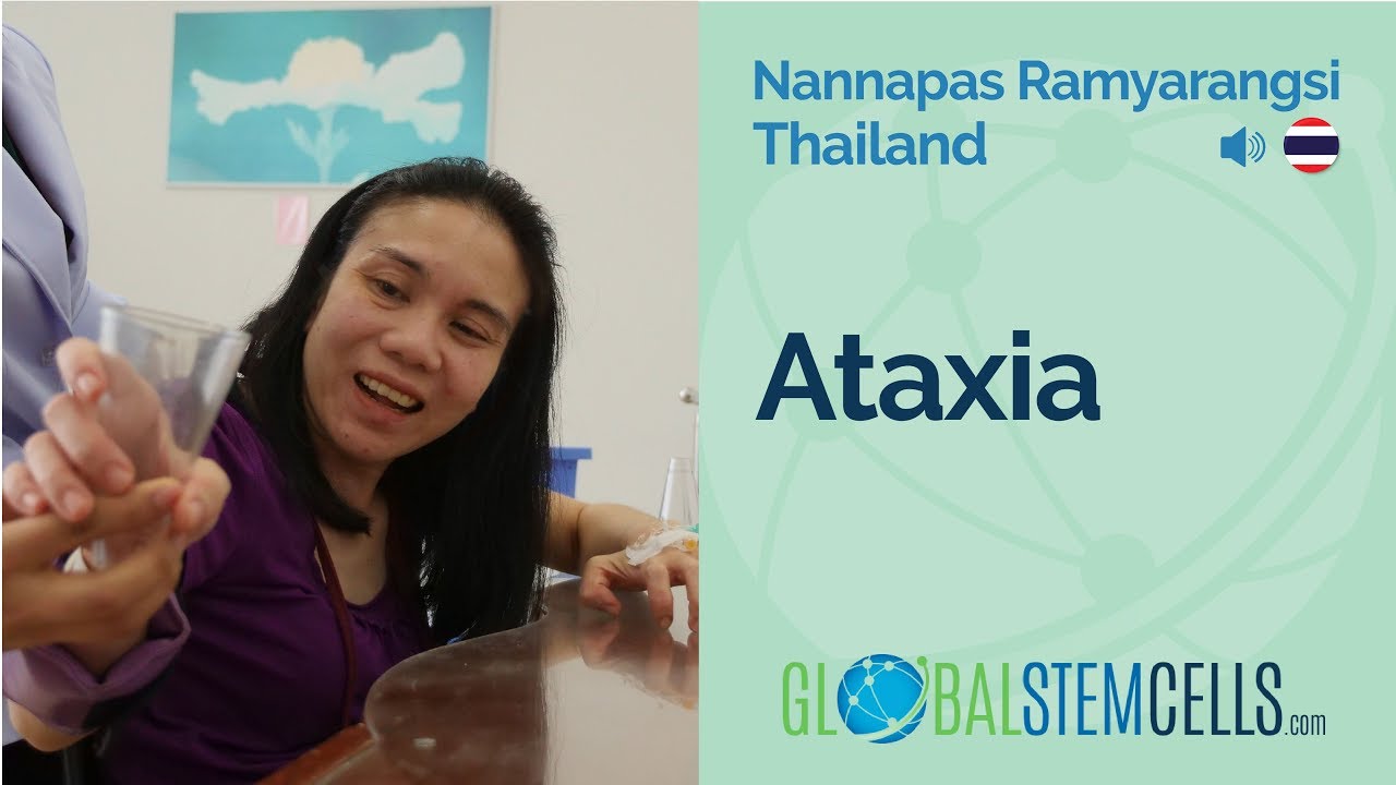 Ataxia Patient Nannapas from Thailand Shares Her Regenerative Treatment Experience