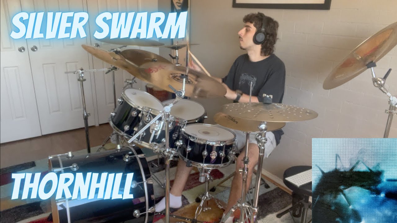 Silver Swarm - Thornhill | Drum Cover