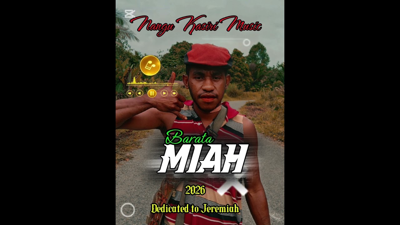 Barata_Miah_2026_Nangu_Kasiri_[Dedicated_To_Jeremiah]_NK_Ai_PNG_Musiv