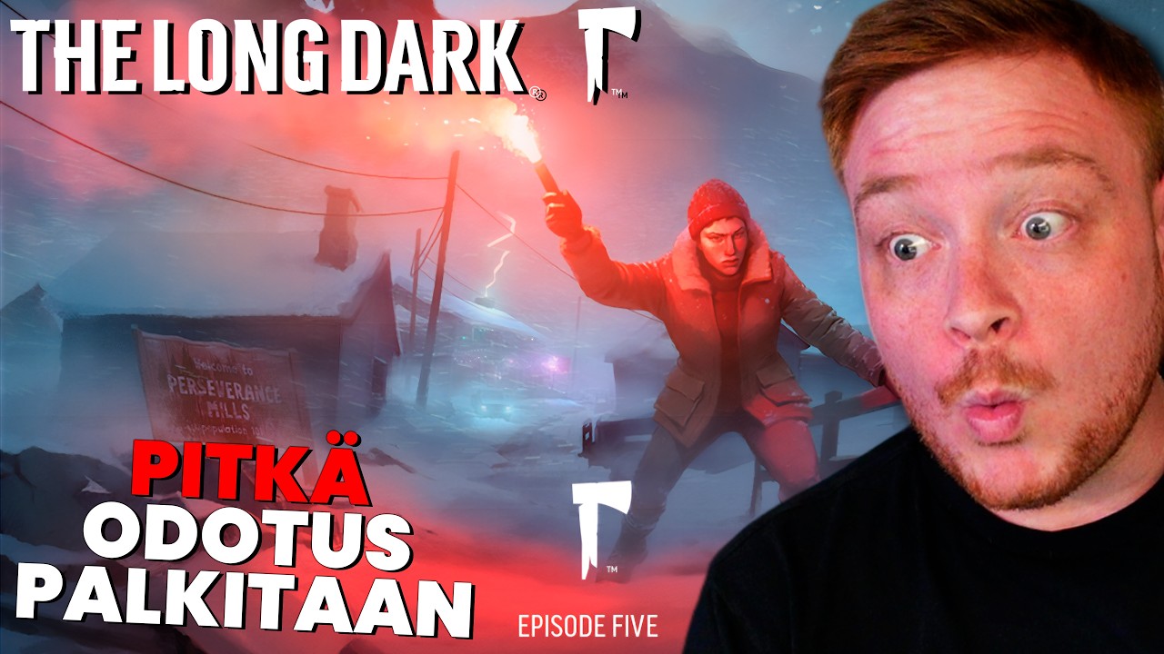 VUOSIEN ODOTUS P&Auml;&Auml;TTYY! - The Long Dark Episode 5 #1