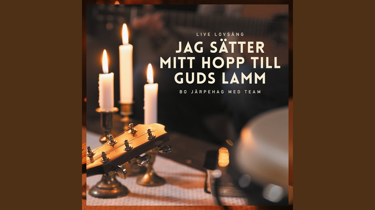 Jag sätter mitt hopp till Guds lamm (Live)