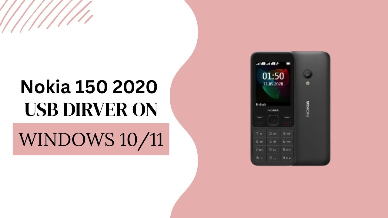 Nokia 150 2020  USB Driver on Windows 10/11 Free Download
