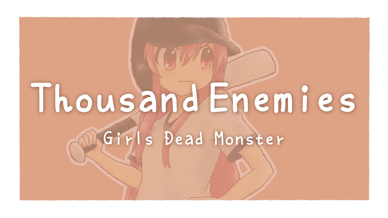 【カラオケ】Thousand Enemies / Girls Dead Monster