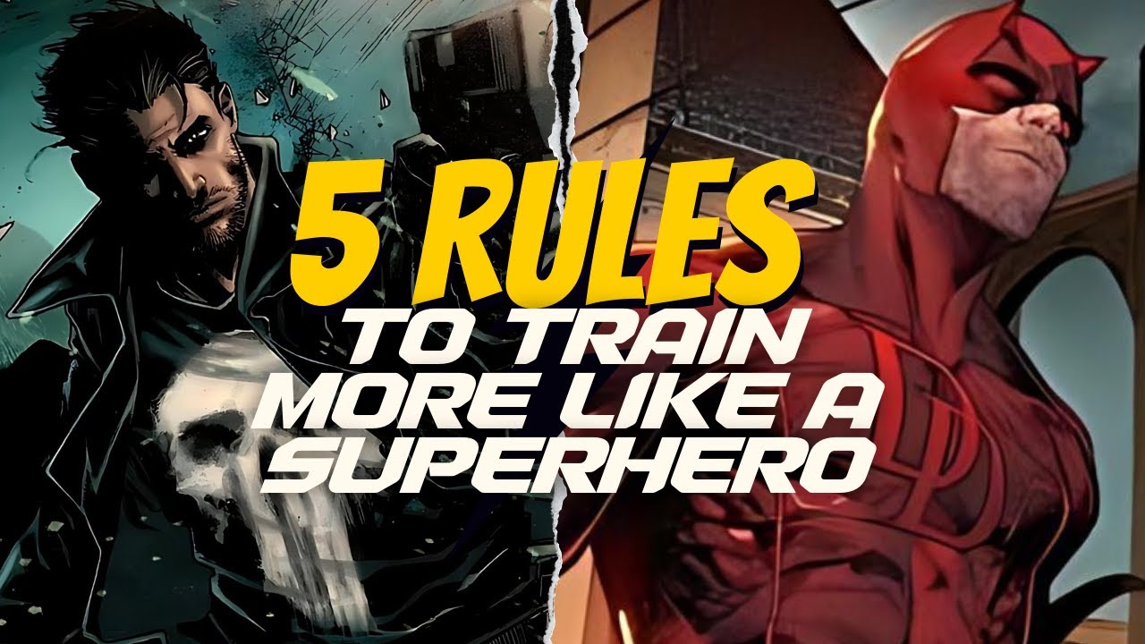 Train Like A Superhero: 5 Game-Changing Rules