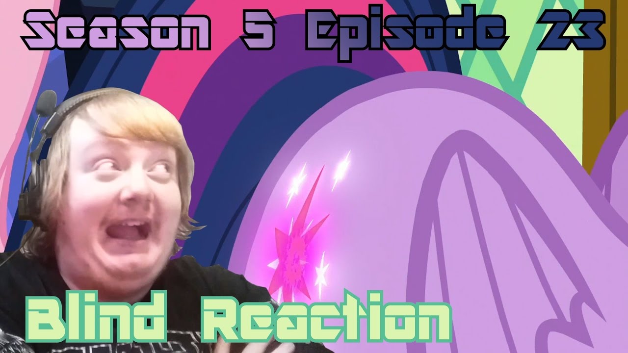 Blind Reaction - MLP: FIM S5 E23 