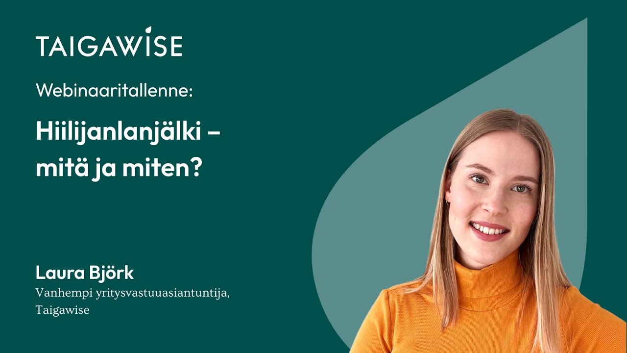Hiilijalanjälki – lähtölaukaus laskentaan ja tulosten hyödyntämiseen | Taigawise 29.1.2026