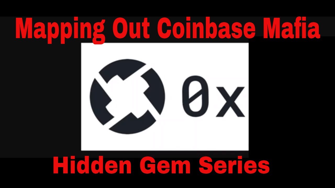 Hidden Gem Series ZRX OX Mapping out Coinbase Mafia