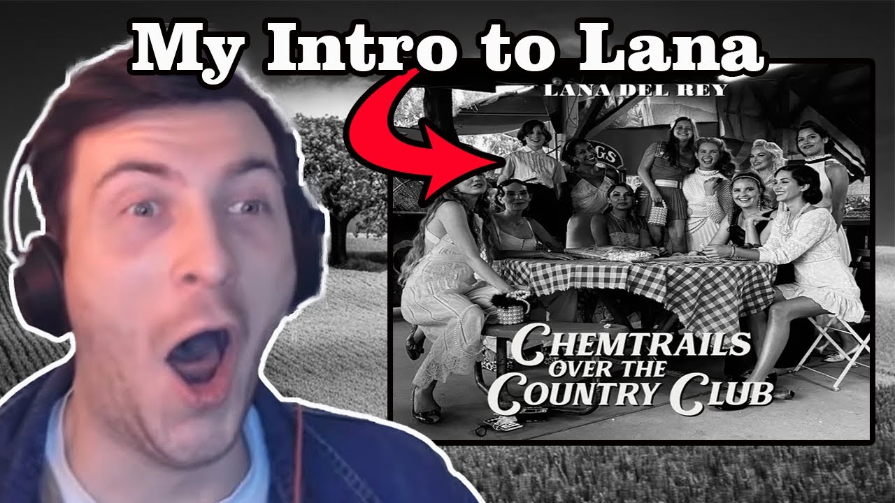 I listened to Lana Del Rey for the First Time!