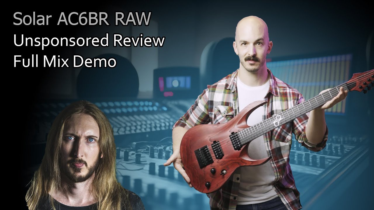Solar Guitars European Master Series EU AC6BR RAW Unsponsored Review