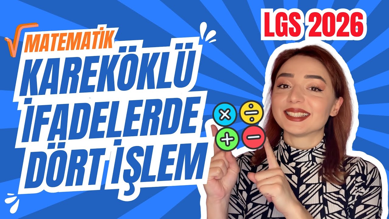 Kareköklü İfadelerde İşlemler | +  — ×  ÷ | 8. Sınıf | #LGS2026