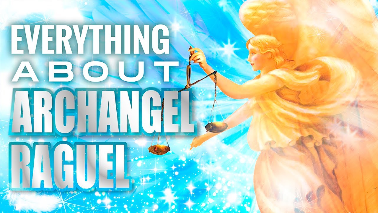 Archangel Raguel - The Role and Blessings Of The Archangel of Harmony