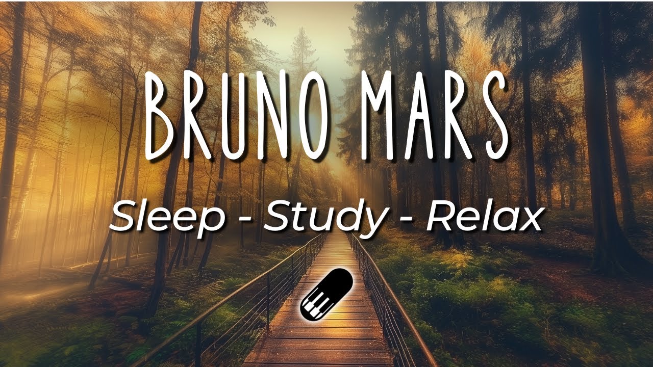 Bruno Mars - Soft Piano [sleep, study, relax, calm, chill, no mid-roll ads, instrumental]