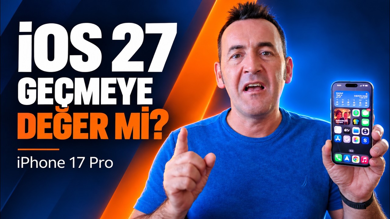 iOS 27 inceleme: iPhone 17 Pro&rsquo;da pil, performans ve yenilikler