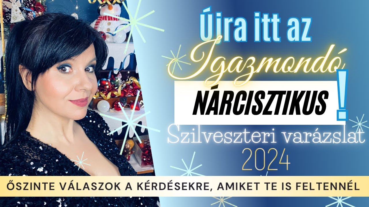 Igazmondó nárcisztikus 2. - Szilveszteri varázslat 2024