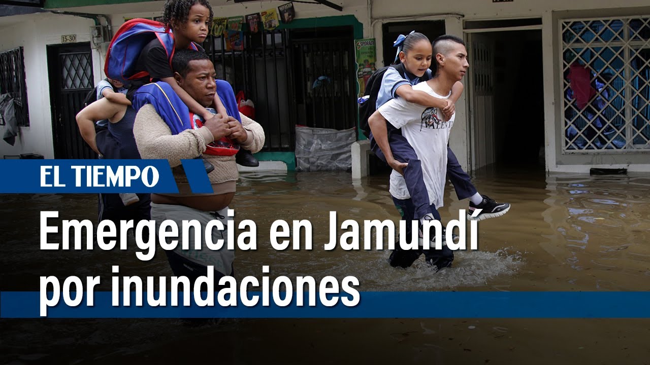 Emergencia en Jamundí por inundaciones | El Tiempo
