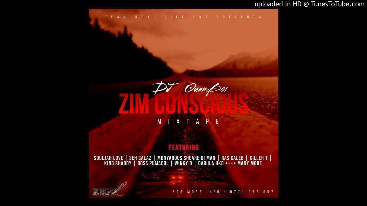 Zim Conscious Official  Mixtape By Selekta Quanboi +263771972907