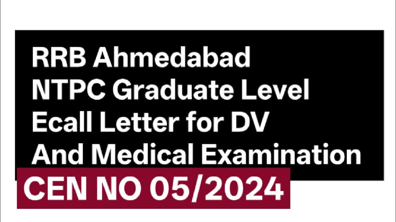 RRB Ahmedabad NTPC Graduate Level 2024 Download Ecall Letter for DV And Medical Examination 