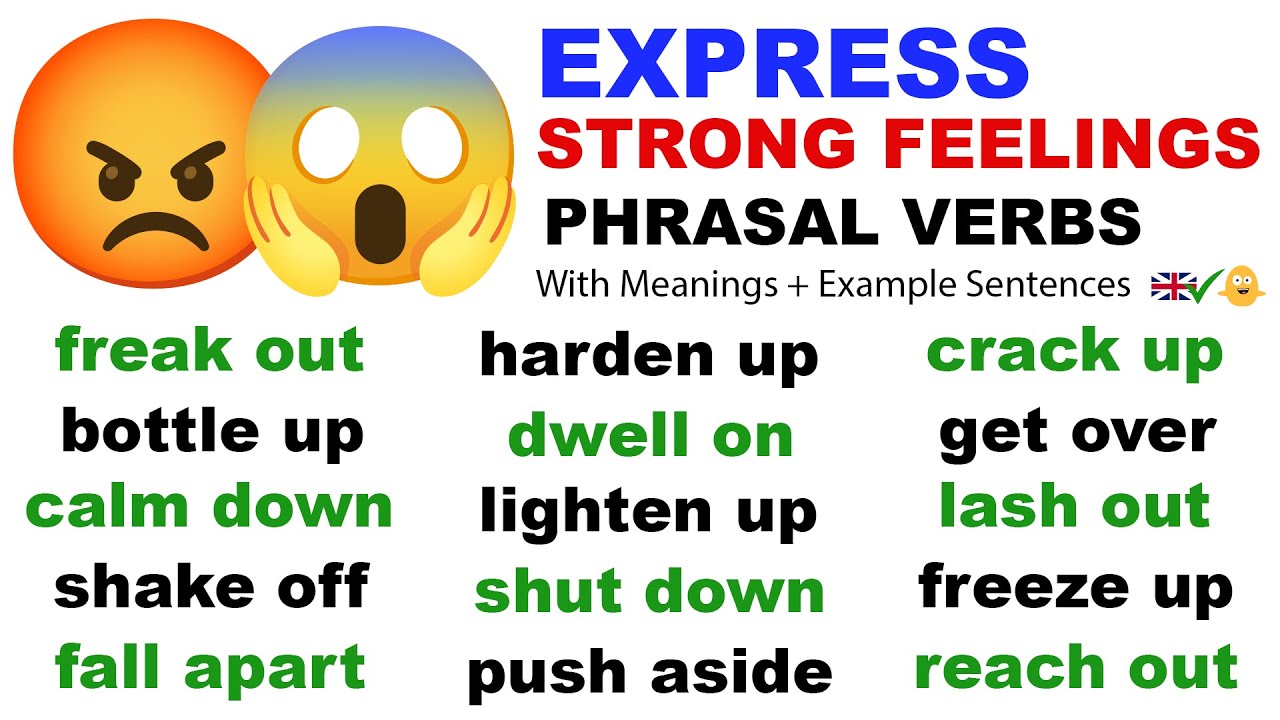 Express Strong Feelings: 30 English Phrasal Verbs for Everyday Conversations!