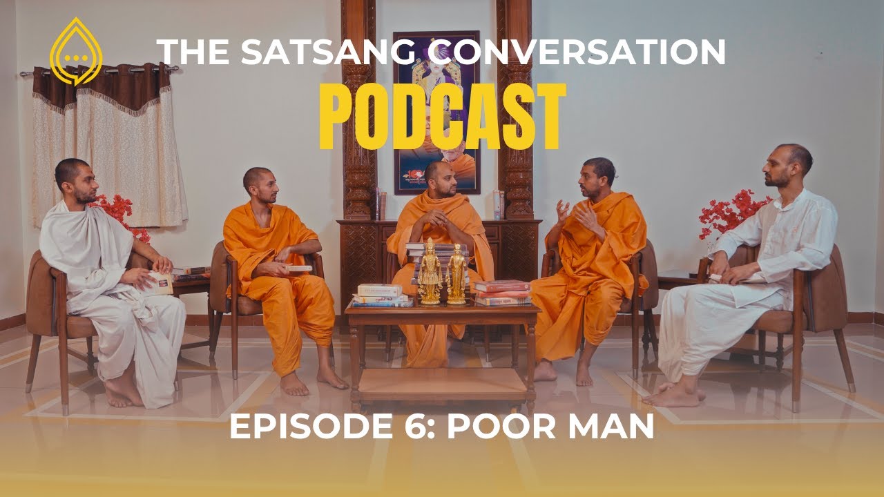 Satsang Conversations EP. 6: A Poor Man