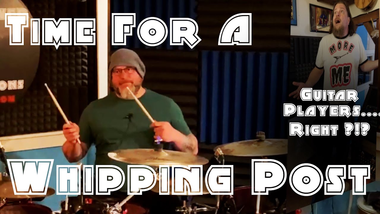 Whipping Post......  CliffsNotes for Drummers