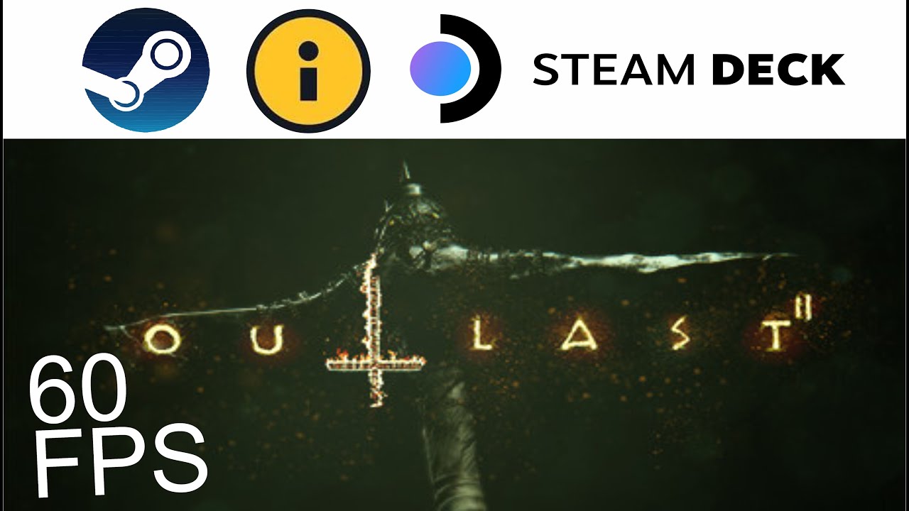 Outlast 2 on Steam Deck in 720p 60 fps